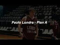 Download Lagu Paulo Londra - Plan A 💔|| LETRA