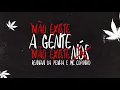 Rennan da Penha e Mc Copinho - Não existe a gente, não existe nós
