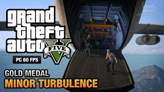 gta 5 pc mission 47 minor turbulence gold medal guide 1080p 60fps 
