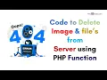 Code to Delete Image file s from Server using PHP Function