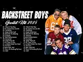 Lagu Greatest Hits Full Album Playlist 2025 🎶 Best of Backstreet Boys Of All Time
