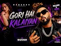 Gori Hai kalaiyan....🤟🏻🤟🏻 Badshah 