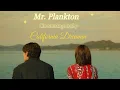 Download Lagu Mr. Plankton Cinematography | [Hae Jo X Jae Mi ] || California Dreamin