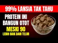Download Lagu Membangun otot setelah usia 70: PROTEIN INI bekerja lebih baik dari telur! | Tips Kesehatan Lansia