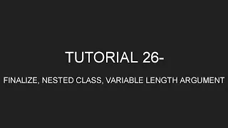 Java Programming Tutorial 26 - Finalize Method Nested and Inner Classes VarArgs IDE in English