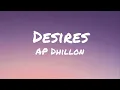 DESIRES (Lyrics) - AP DHILLON | GURINDER GILL | Latest Punjabi Songs