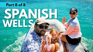 Sailing Eleuthera Part 8 of 8 Welcome to Spanish Wells (Ep.177)   |  ⛵ The Foster Journey