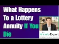 What Happens to a Lottery Annuity When You Die