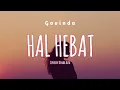 Hal Hebat - Govinda Cover dan Lirik DINDA ALFA