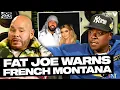 Download Lagu Fat Joe WARNS French Montana not to MESS UP engagement to Dubai princess | Joe \u0026 Jadakiss