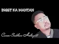 Download Lagu INGET KA MANTAN || Cover Subhan Hidayat || Full lirik Versi Ska