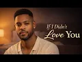 If I didn’t love you 💔 | The Truth Behind Real Love