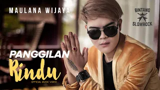 panggilan rindu maulana wijaya official music video 
