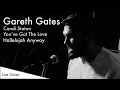 Download Lagu Gareth Gates Live Acoustic 2021 Candi Staton Mix - You've Got The Love \u0026 Hallelujah Anyway.
