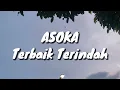 Download Lagu Asoka - Terbaik Terindah (Lirik)
