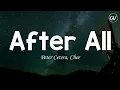 Peter Cetera, Cher - After All [Lyrics]