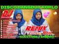 Download Lagu DJ DISCO DANGDUT REMIX KOPLO ELECTONE TERBARU FULL ALBUM VIRAL 2025