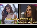 Galliyan returns (tara sutaria version)