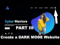How To Make Website DARK MODE Dark Theme Website Design Using HTML CSS JS Cyber Warriors