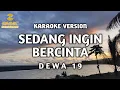 Download Lagu Dewa 19 - Sedang Ingin Bercinta (Karaoke)