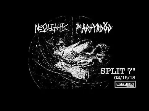 Neolithic / Martyrdöd - Split (2018) Full Album HQ (Death Metal/Crust / Blackened Crust)