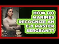 How Do Marines Recognize an E-8 Master Sergeant