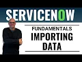 How to Import Data into ServiceNow Step-by-Step Integration Guide
