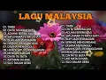 Lagu Lagu Malaysia Nostalgia Tanpa iklan | Musik Malaysia paling populer