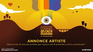 Cognac Blues Passions dévoile un nouvel artiste pour l'édition 2025 !