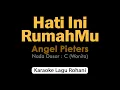 HATI INI RUMAHMU Angel Pieters | Karaoke Rohani Nada Wanita