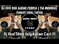 Download Lagu DJ OH DEK AJENG FEBRIA (OH DEK TIA MONIKA) FUNKOT VIRAL TIKTOK YANG KALIAN CARI🔥🔥