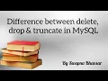 Difference between delete drop and truncate in Mysql