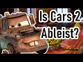 Ableism in Cars 2