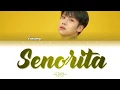 Lee Eunsang (이은상) - Señorita Lyrics (Eng/Color Coded)