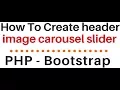 PHP Header Image Slider Using Bootstrap 3 3 7 Carousel Slideshow