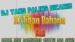 DJ YG DICARI CARI!! - 🎧Dj Tiban Bahana Kui || Dj Slow Bass Terbaru 2020 || Dj Tik tok Viral!!