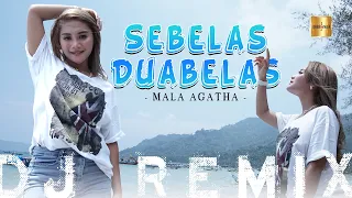 mala agatha sebelas duabelas official live music dj remix jedag jedug
