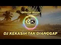 Download Lagu DJ Kekasih Tak Dianggap (Remix Santai Full Bass)