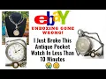 Antique Watch Pocket Watch Collectors Will Cry After Seeing This - eBay Unboxing Gone Wrong
