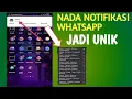 Download Lagu Cara Buat Nada Notifikasi WhatsApp Jadi Unik
