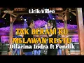 Download Lagu TAK BERANI KU MELAWAN RESTU - Difarina Indra Adella ft Fendik Adella Om Adella LIRIK VIDEO