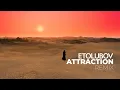 Download Lagu ETOLUBOV - Attraction Remix (Visualiser)
