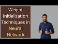 Weight Initialization techniques In Neural Network How to initialize weight in a deep neural network