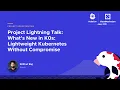 Project Lightning Talk What s New in K0s Lightweight Kubernetes Without Compromise - Prithvi Raj