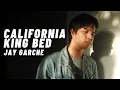 Download Lagu Jay Garche - California King Bed (Male Cover)