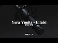 Lagu Yura Yunita - Intuisi (Acapella/Vocals Only)