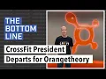 Another Shift in CrossFit Leadership President Leaves for Orangetheory The Bottom Line