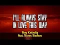 Download Lagu I'll Always Stay In Love This Way - Boy Katindig feat. Baron Barbers (KARAOKE VERSION)