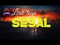 Download Lagu Sesal (LIRIK) Full Bas #lirik