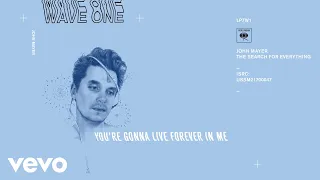 John Mayer - You re Gonna Live Forever in Me